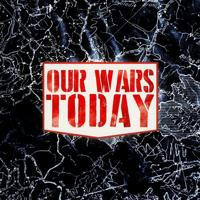 Our Wars, Today