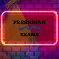 Freshman exams