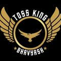 BHAVYASH TOSS KING 👑