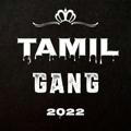 TAMIL 🎬 GAnG 🎥 2022