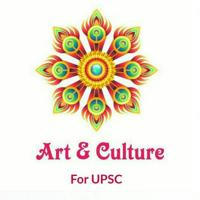UPSC Art and Culture
