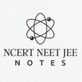 NCERT NEET JEE Notes™