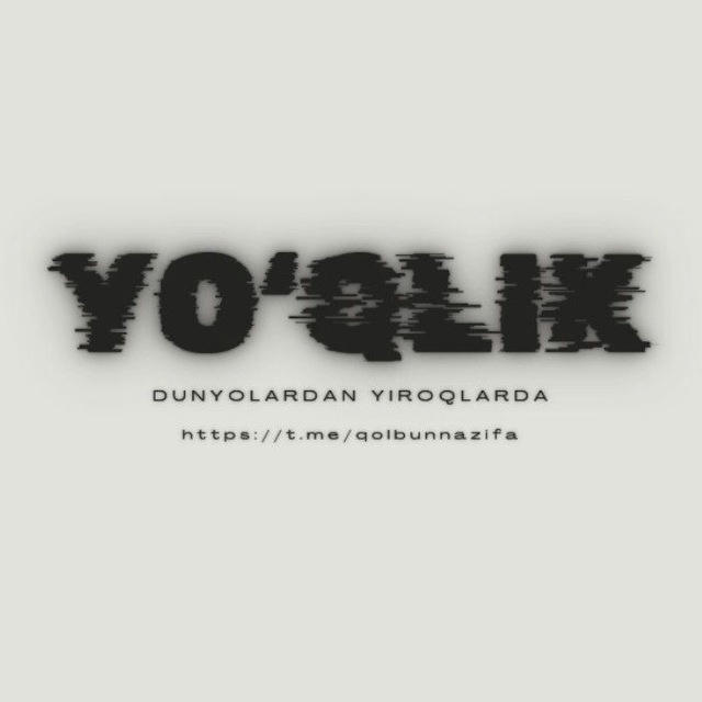 Yoʻقlik⛓️