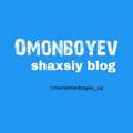 𝐎𝐦𝐨𝐧𝐛𝐨𝐲𝐞𝐯 | shaxsiy blog