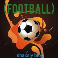 Shaxsiy blog(Foottball)