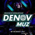 ✵ Denov Muz ✵ (Orginal)✓