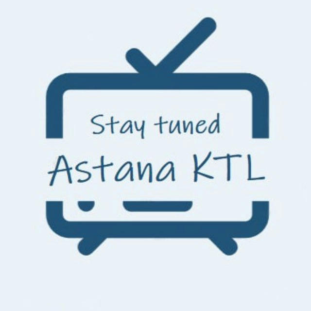 Stay tuned AstanaKTL
