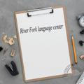 River Fork language center