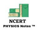 NCERT Physics Notes™