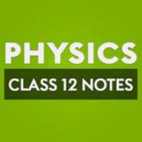 Class 12 Physics Handwritten Notes