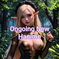 Ongoing New Hanime