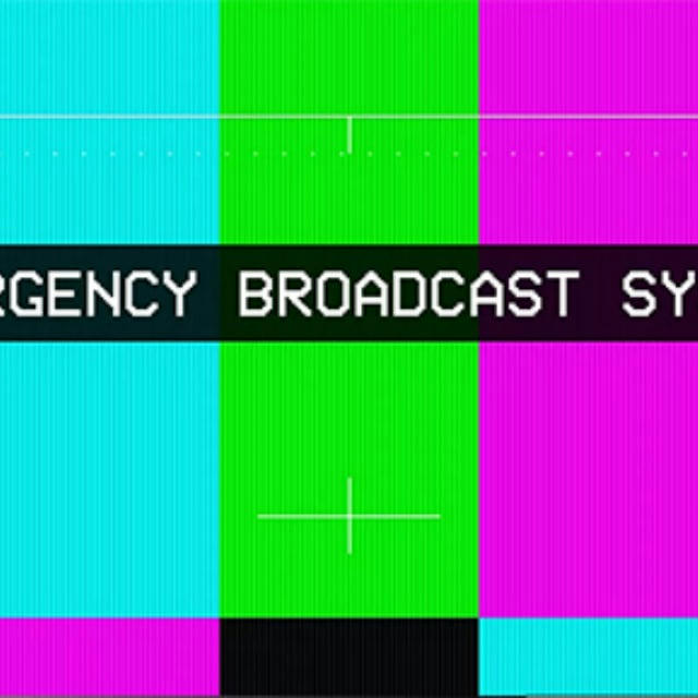 🚨 EMERGENCY BROADCAST SYSTEM