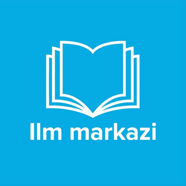 Ilm markazi | Официальный канал