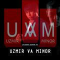 UZmir va M1noR | UVM