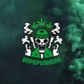 DOPEPUSHERR