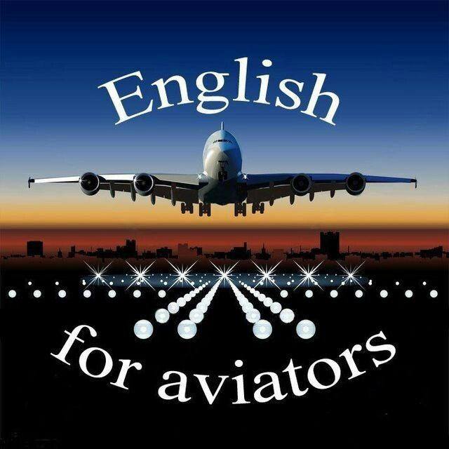 🛩️#Aviators' English✈️