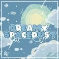 ✧ Dreamy Spacedust! : OPEN ✧