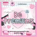 ⊹ Be Premiums: OPEN