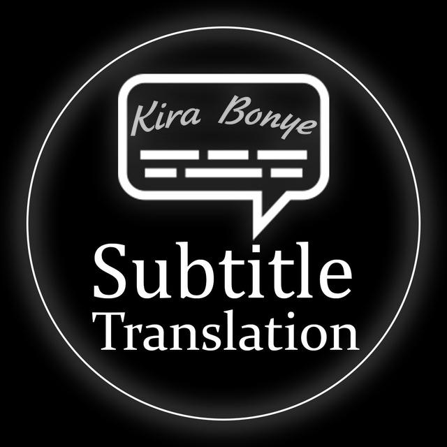Kira Bonye subtitles/translation