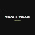 Troll Trap : Open 24 jam cuy 🥰👆