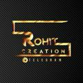 ROHIT CREATION| HD STATUS