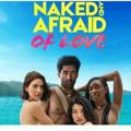 Naked and afraid of love