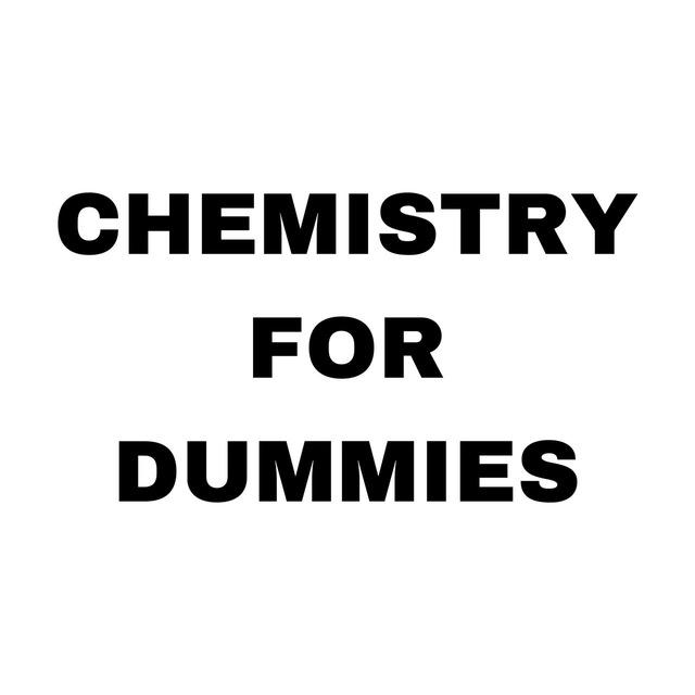 Chemistry for dummies ꪆৎ