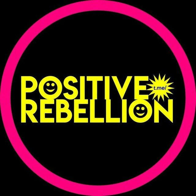 Positive Rebellion ☀️