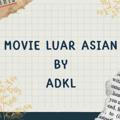 Movie Luar Asia ADKL