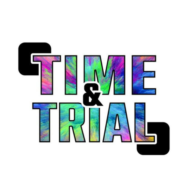 Time and Trial