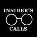 INSIDER CALLS