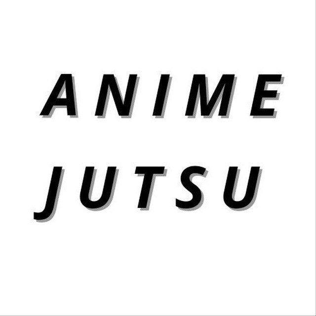 🈹🎌 ANIME JUTSU 🎌🈹