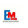 Ehsan Motivation