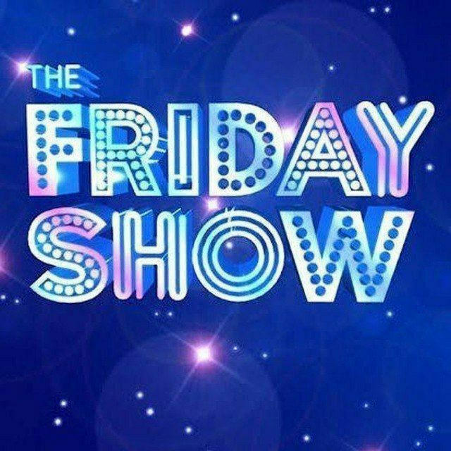 FRIDAY SHOW 2.0