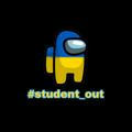 # Student OUT