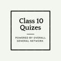 Class 10 Objective and Subjective Quizes