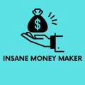 INSANE MONEY MAKER 1