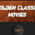 Golden classic movies (Chris)