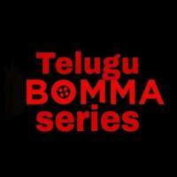 Telugu bomma series