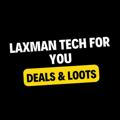 Laxman Tech Deals & Loots