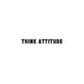 THINK ATTITUDE