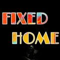 FIXED HOME