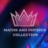 Maths & Physics Collection