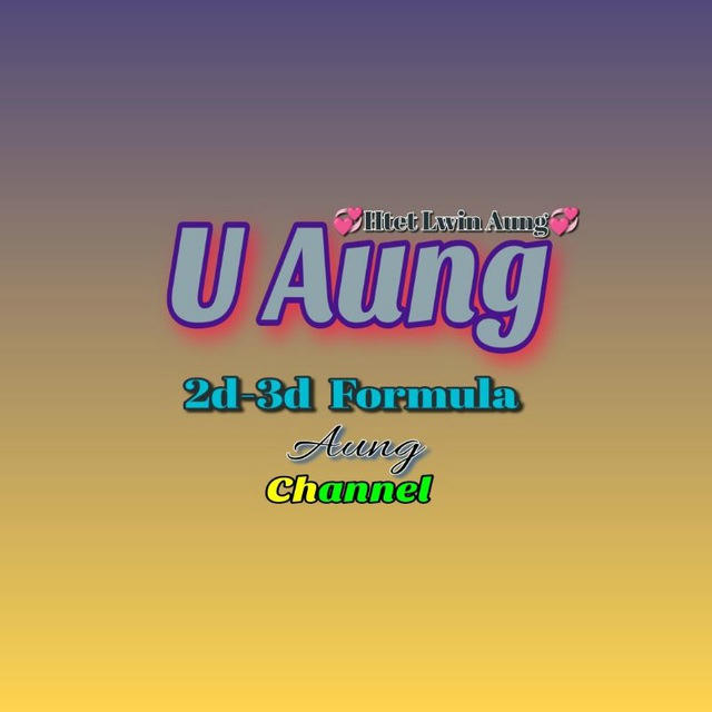 U Aung 2D Channel💞