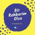 Bir Rehberim Olsa