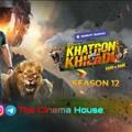 Khatron ke Khiladi s12