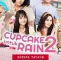Cupcake Untuk Rain Season 2 (2022)