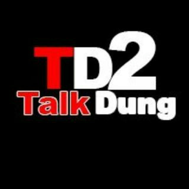 Talk Dung 2 Official