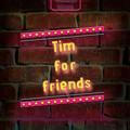 💜Tim💜 for 💜friends💜