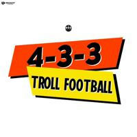 4-3-3 Troll Football™